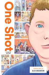 One Shot: A Story of Bullying by Alex Karl Bruorton, Anthony Zuiker, Fantoons Animation Studios, 9781947378308