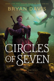 Circles of Seven by Bryan Davis, 9781496451699