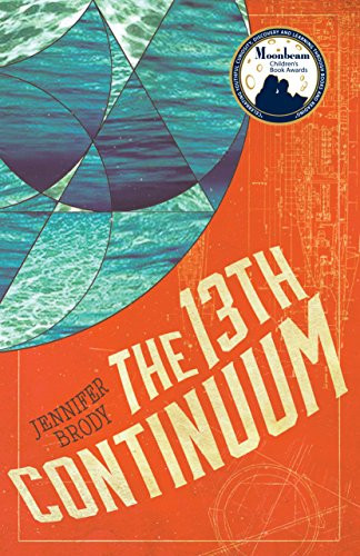 The 13th Continuum (The Continuum Trilogy, Book 1) by Jennifer Brody, 9781681622552