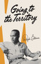 Going to the Territory by Ralph Ellison, 9780679760016