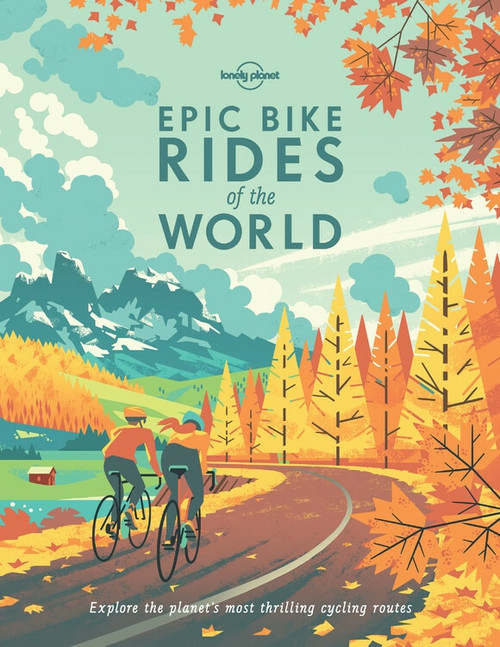 Epic Bike Rides of the World (Miniature Edition) by Lonely Planet, Lonely Planet, 9781760340834