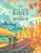 Lonely Planet Epic Bike Rides of the World by Lonely Planet, 9781760340834