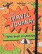 My Travel Journal (Miniature Edition) by Lonely Planet Kids, Lonely Planet Kids, Nicola Baxter, Andy Mansfield, 9781760341008