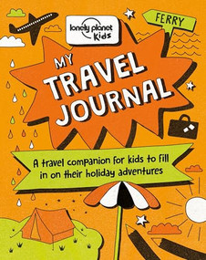 Lonely Planet Kids My Travel Journal by Nicola Baxter, Andy Mansfield, 9781760341008