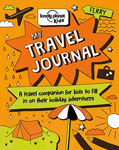Lonely Planet Kids My Travel Journal by Nicola Baxter, Andy Mansfield, 9781760341008