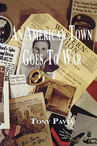 An American Town Goes to War - 9781630262716 by Tony Pavia, 9781630262716