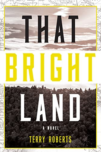 That Bright Land by Terry Roberts, 9781630269760