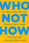 Who Not How (The Formula to Achieve Bigger Goals Through Accelerating Teamwork) by Dan Sullivan, Dr. Benjamin Hardy, 9781401960582