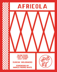 Africola (Slow food fast words cult chef) by Duncan Welgemoed, James Brown, 9781760634643