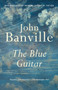 The Blue Guitar by John Banville, 9780804173612