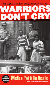 Warriors Don't Cry by Melba Pattillo Beals, 9781416948827