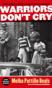 Warriors Don't Cry by Melba Pattillo Beals, 9781416948827