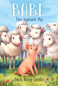 Babe: The Gallant Pig by Dick King-Smith, Melissa Manwill Kashiwagi, 9780679873938