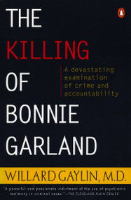 The Killing of Bonnie Garland (A Question of Justice) by Willard Gaylin, 9780140250954