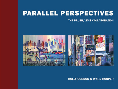 Parallel Perspectives (The Brush/ Lens Collaboration) by Holly Gordon, Ward Hooper, Peter Pitzele, Denise Bibro, Bridget Shirvell, 9781947951242