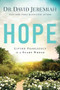 Hope (Living Fearlessly in a Scary World) by David Jeremiah, 9781414380476