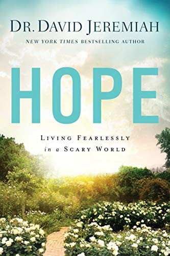 Hope (Living Fearlessly in a Scary World) by David Jeremiah, 9781414380476