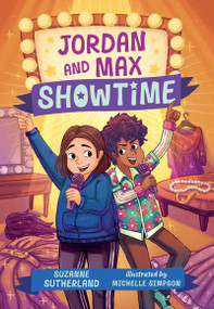 Jordan and Max, Showtime by Suzanne Sutherland, Michelle Simpson, 9781459826953