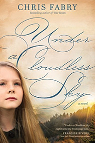 Under a Cloudless Sky - 9781414387789 by Chris Fabry, 9781414387789