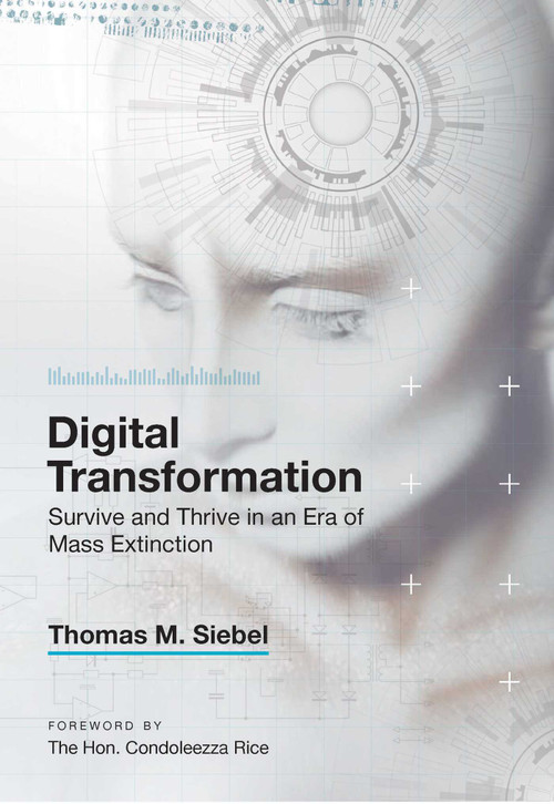 Digital Transformation (Survive and Thrive in an Era of Mass Extinction) by Thomas M.  Siebel, 9781948122481