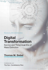 Digital Transformation (Survive and Thrive in an Era of Mass Extinction) by Thomas M.  Siebel, 9781948122481