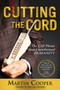 Cutting the Cord (The Cell Phone Has Transformed Humanity) by Martin Cooper, 9781948122740