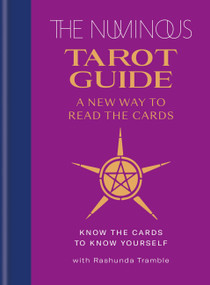 The Numinous Tarot Guide (A new way to read the cards) by The Numinous, Rashunda Tramble, 9781783254422