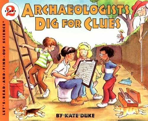 Archaeologists Dig for Clues by Kate Duke, Kate Duke, 9780064451758