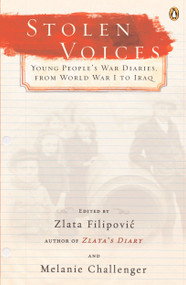 Stolen Voices (Young People's War Diaries, from World War I to Iraq) by Zlata Filipovic, Melanie Challenger, Olara A. Otunnu, 9780143038719