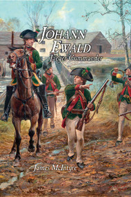 Johann Ewald (Jäger Commander) by James R. Mc Intyre, 9781948496063