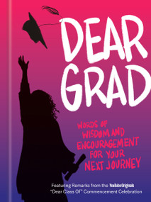 Dear Grad (Words of Wisdom and Encouragement for Your Next Journey) by Potter Gift, 9780593240168