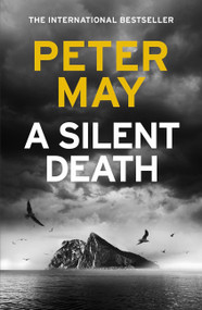 A Silent Death by Peter May, 9781784294984