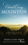 Climb Every Mountain by Trudy Cathy White, 9781948677127