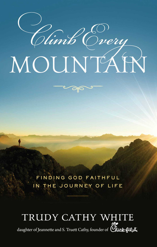 Climb Every Mountain by Trudy Cathy White, 9781948677127