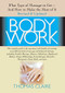 Bodywork (What Type of Massage to Get and How to Make the Most of It) - 9781681627021 by Thomas Claire, 9781681627021