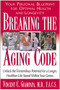 Breaking the Aging Code (Maximizing Your DNA Function for Optimal Health and Longevity) by Vincent Giampapa, M.D., Miryan Ehrlich Williamson, 9781591200796