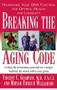 Breaking the Aging Code (Maximizing Your DNA Function for Optimal Health and Longevity) - 9781681627038 by Vincent Giampapa, M.D., Miryan Ehrlich Williamson, 9781681627038
