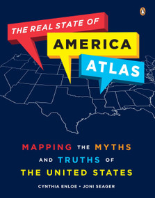 The Real State of America Atlas (Mapping the Myths and Truths of the United States) by Cynthia Enloe, Joni Seager, 9780143119357