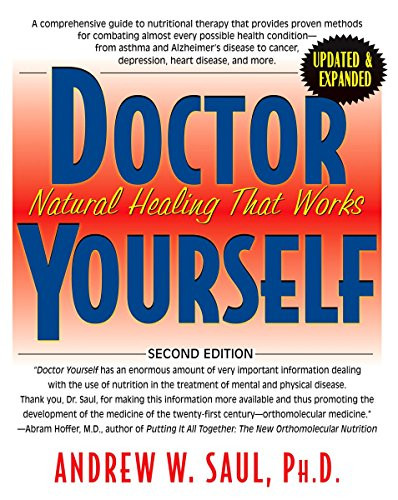 Doctor Yourself (Natural Healing That Works) by Andrew W. Saul, Ph.D., 9781681626727