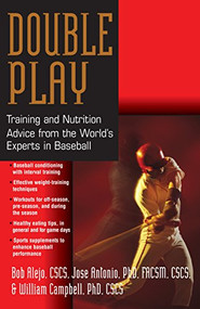 Double Play (Training and Nutrition Advice from the World's Experts in Baseball) by Bob Alejo, Jose Antonio, William Campbell, 9781681627106