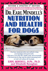 Dr. Earl Mindell's Nutrition and Health for Dogs by Earl L. Mindell, R.Ph., Ph.D., Elizabeth Renaghan, 9781681627113