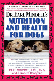 Dr. Earl Mindell's Nutrition and Health for Dogs - 9781591202035 by Earl L. Mindell, R.Ph., Ph.D., Elizabeth Renaghan, 9781591202035