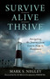 Survive - Alive - Thrive (Navigating the Journey from Loss to Hope to Happiness) by Mark S. Negley, M. Melyn Galbreath, 9781948677752