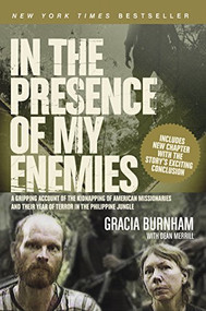 In the Presence of My Enemies by Gracia Burnham, Dean Merrill, 9780842381390