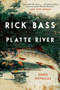 Platte River (Three Novellas) by Rick Bass, 9781948924047