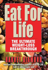 Eat for Life (The Ultimate Weight-Loss Breakthrough) by Harvey Diamond, 9781591203056