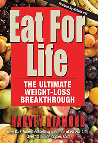 Eat for Life (The Ultimate Weight-Loss Breakthrough) - 9781681627144 by Harvey Diamond, 9781681627144