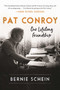 Pat Conroy (Our Lifelong Friendship) by Bernie Schein, 9781948924139