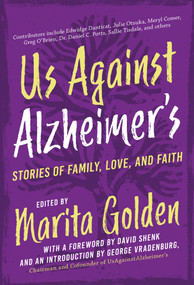 Us Against Alzheimer's (Stories of Family, Love, and Faith) by Marita Golden, George Vradenburg, David Shenk, 9781948924146