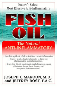 Fish Oil (The Natural Anti-Inflammatory) by Joseph C. Maroon, Jeffrey Bost, 9781591201823